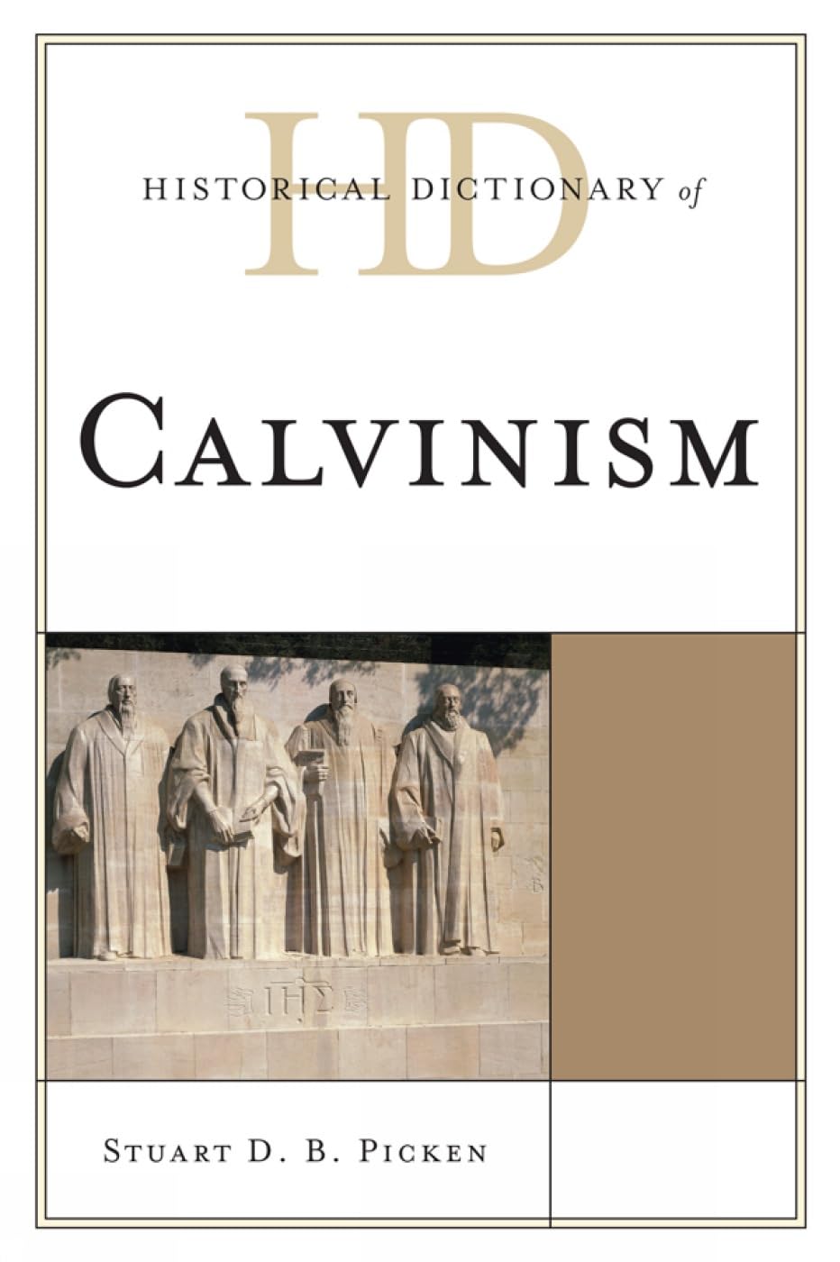 Historical Dictionary Of Calvinism (Historical Dictionaries Of Religions, Philosophies, And Movements Series),Used
