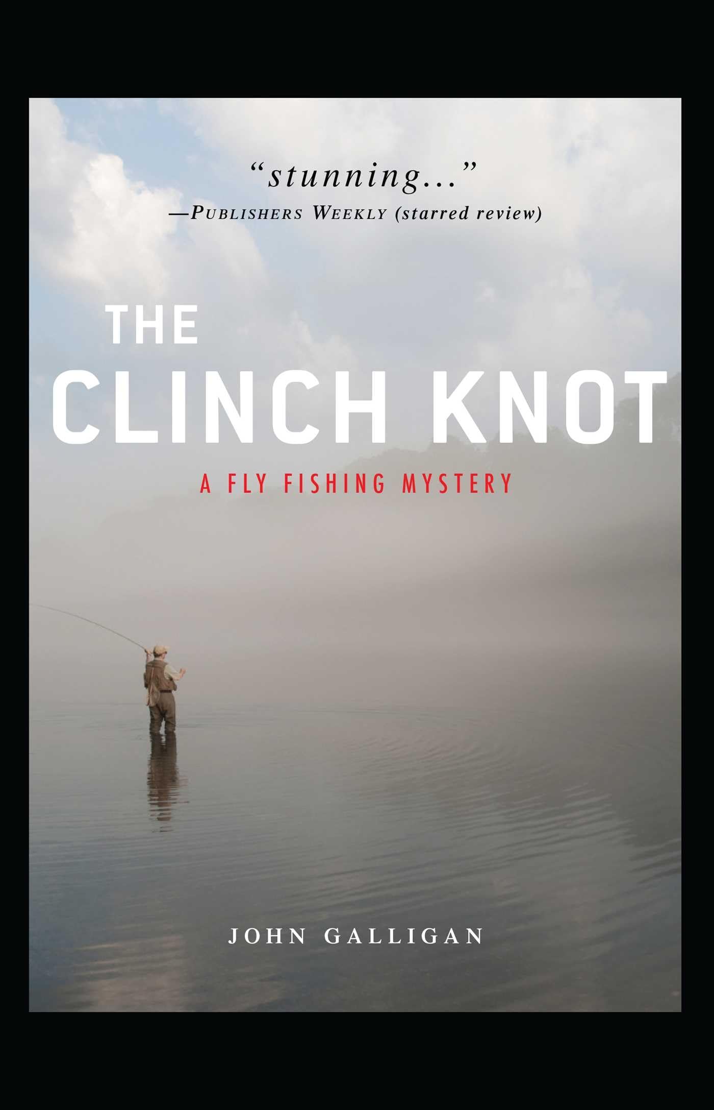 The Clinch Knot (Fly Fishing),New