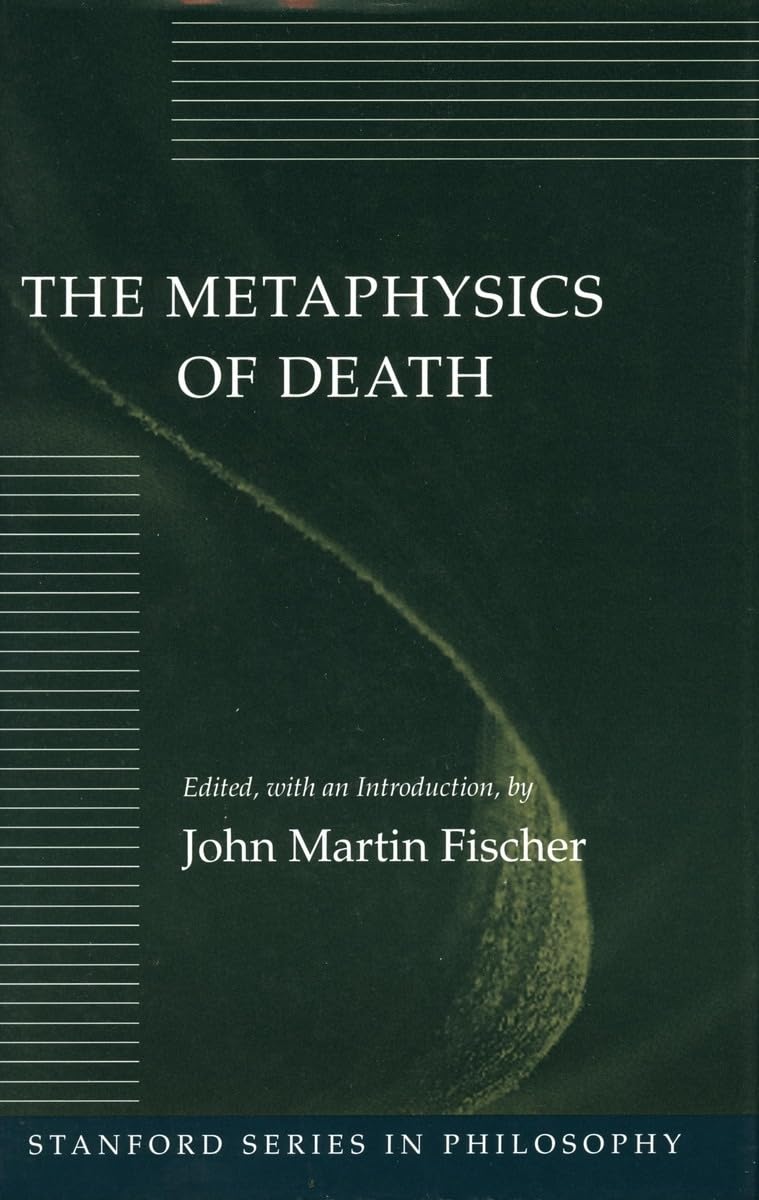 The Metaphysics of Death (Stanford Series in Philosophy),Used