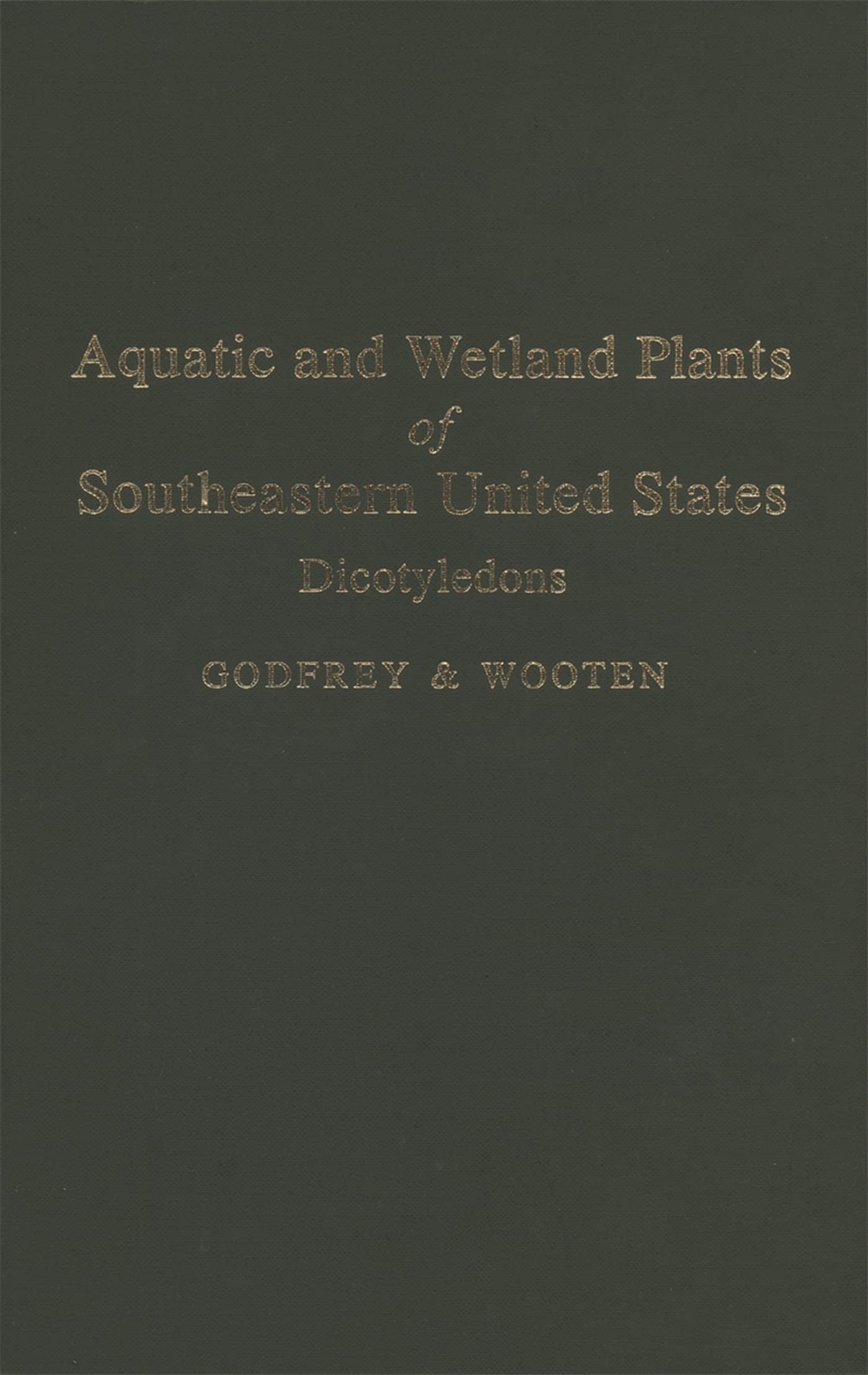 Aquatic and Wetland Plants of Southeastern United States: Dicotyledons,Used