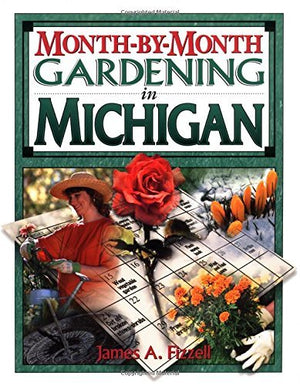 MonthbyMonth Gardening in Michigan