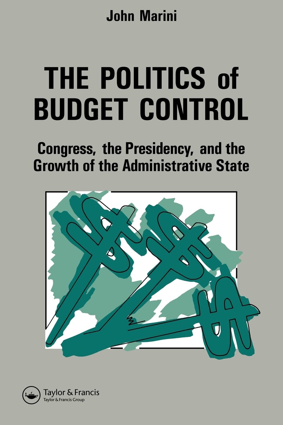 The Politics Of Budget Control,New