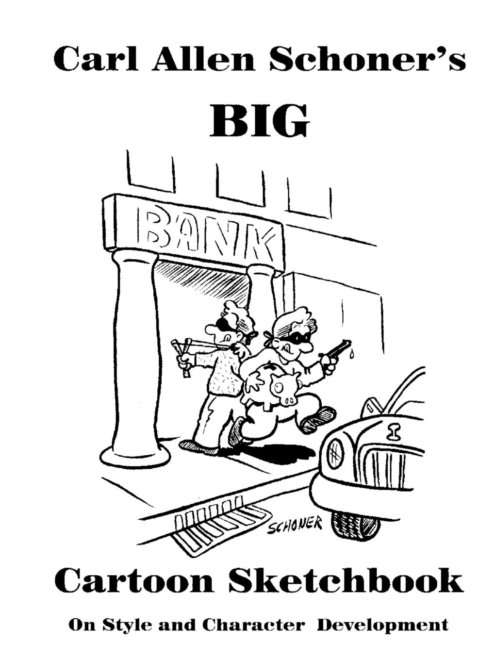 Carl Allen Schoner's Big Cartoon Sketchbook,Used