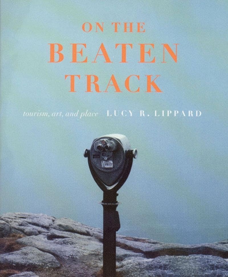 On The Beaten Track: Tourism, Art, And Place