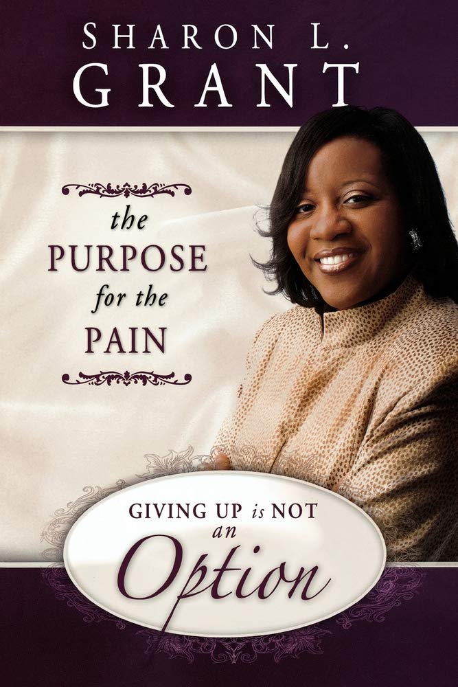 Giving Up Is Not an Option: The Purpose for the Pain,Used