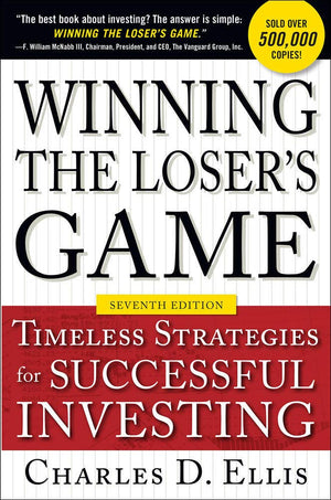 Winning The Loser'S Game, Seventh Edition: Timeless Strategies For Successful Investing
