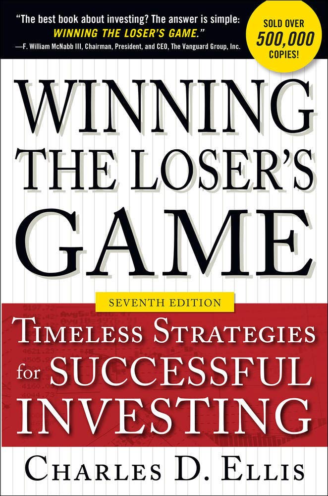 Winning The Loser'S Game, Seventh Edition: Timeless Strategies For Successful Investing