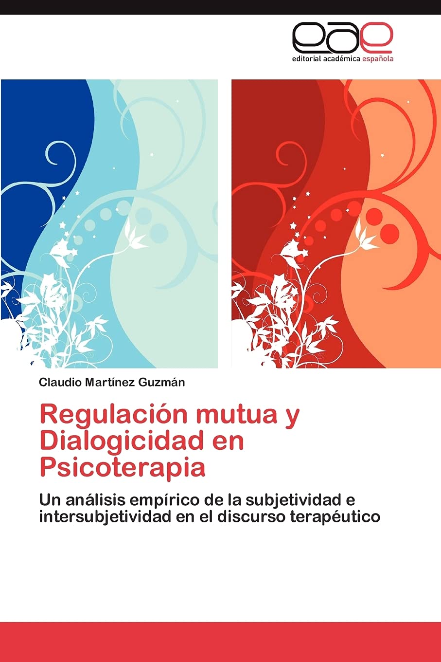 Regulacin mutua y Dialogicidad en Psicoterapia: Un anlisis emprico de la subjetividad e intersubjetividad en el discurso t,Used