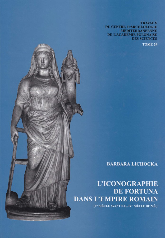 L'Iconographie de Fortuna Dans l'Empire Romain (Ier Siecle Avant N.E.Ive Siecle de N.E.) (Monografias / Catedra de Estudios Ibe,New