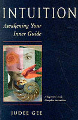 Intuition: Awakening Your Inner Guide,Used