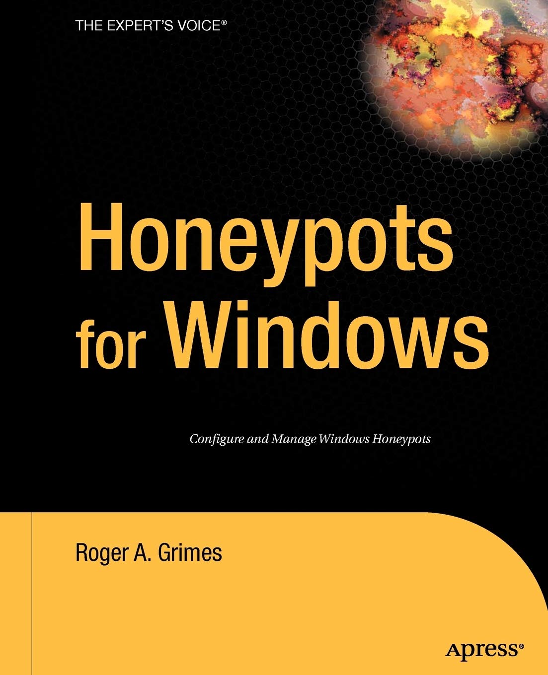 Honeypots for Windows (Books for Professionals by Professionals),Used