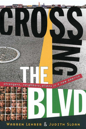 Crossing the BLVD: Strangers, Neighbors, Aliens in a New America,Used