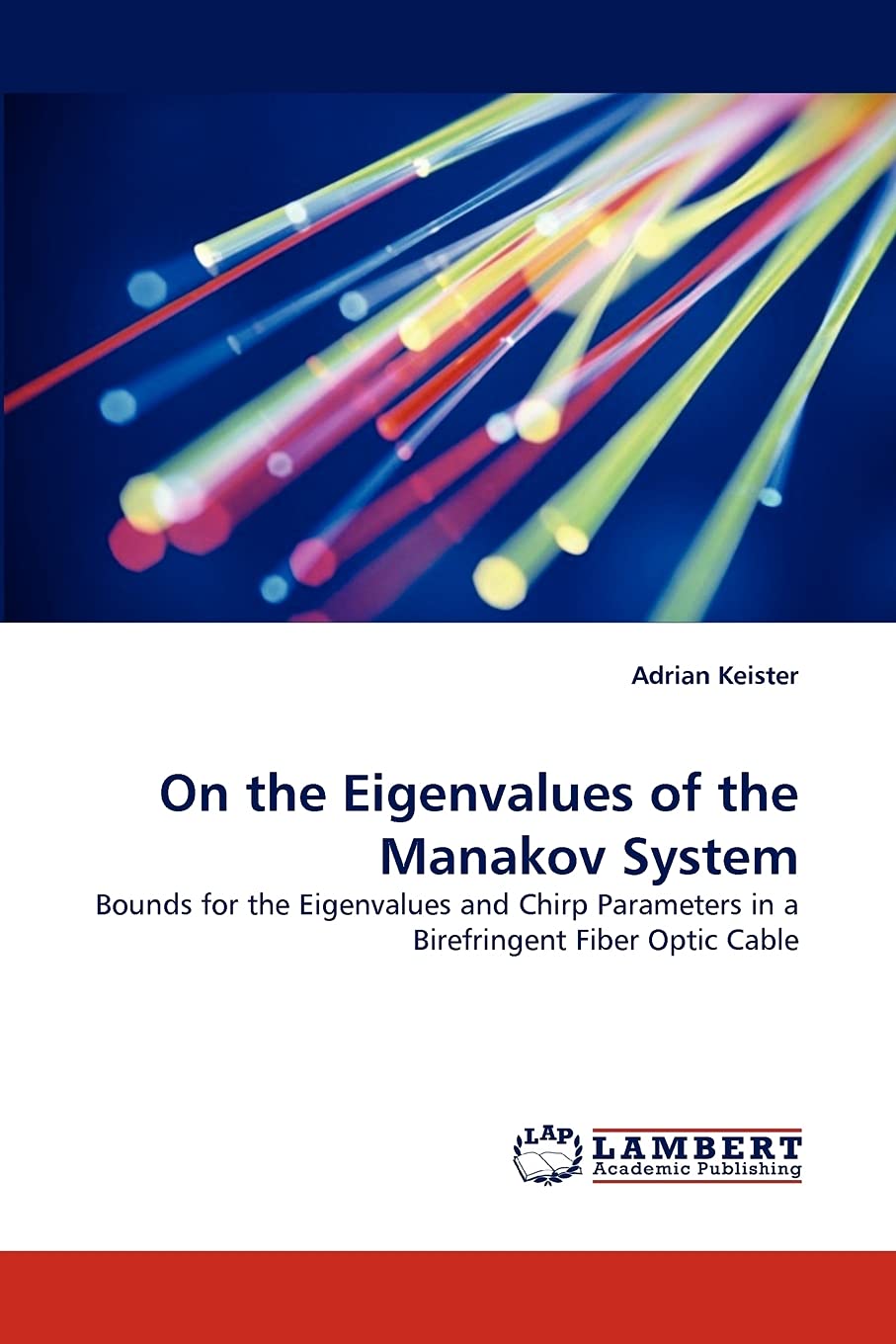 On the Eigenvalues of the Manakov System: Bounds for the Eigenvalues and Chirp Parameters in a Birefringent Fiber Optic Cable,Used