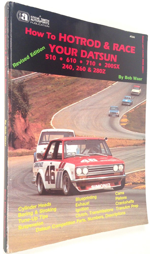 How to Hotrod and Race in Your Datsun,New
