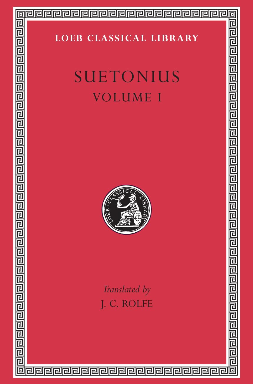 Suetonius, Vol. 1: The Lives of the CaesarsJulius. Augustus. Tiberius. Gaius. Caligula (Loeb Classical Library, No. 31) (Volum,Used