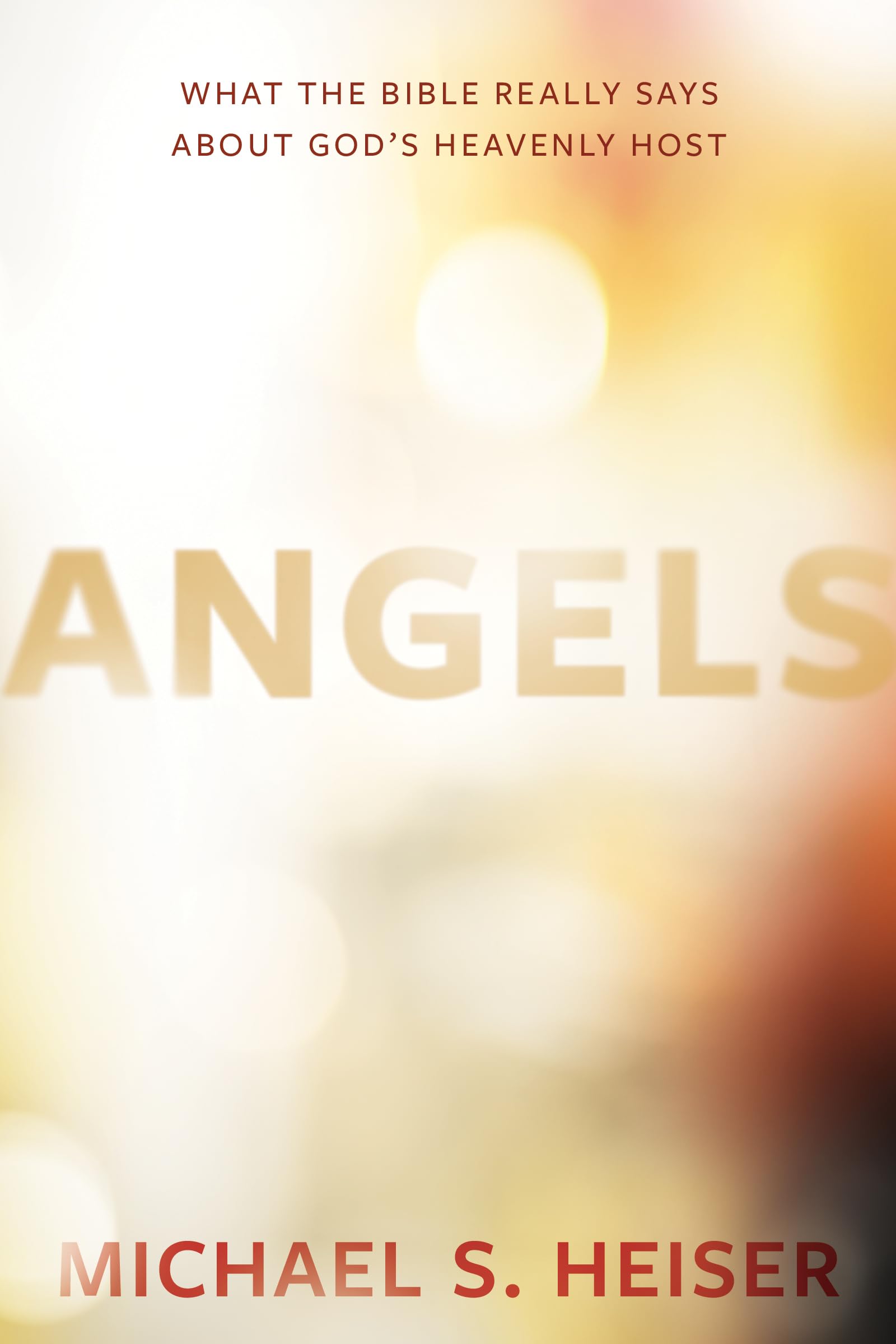 Angels: What the Bible Really Says About God's Heavenly Host,Used