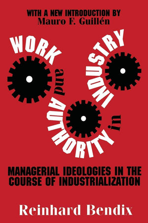 Work and Authority in Industry,New