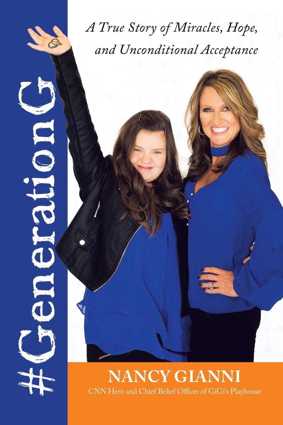 #GenerationG: A True Story of Miracles, Hope, and Unconditional Acceptance,New