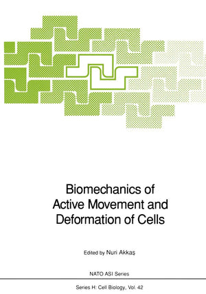 Biomechanics of Active Movement and Deformation of Cells (Nato ASI Subseries H:, 42),Used