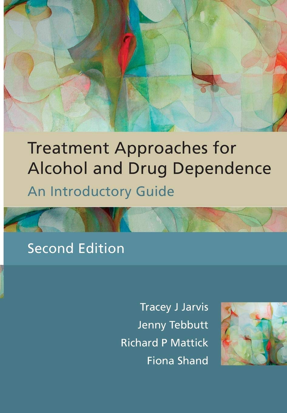 Treatment Approaches for Alcohol and Drug Dependence: An Introductory Guide,Used