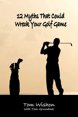 12 Myths That Could Wreck Your Golf Game,Used