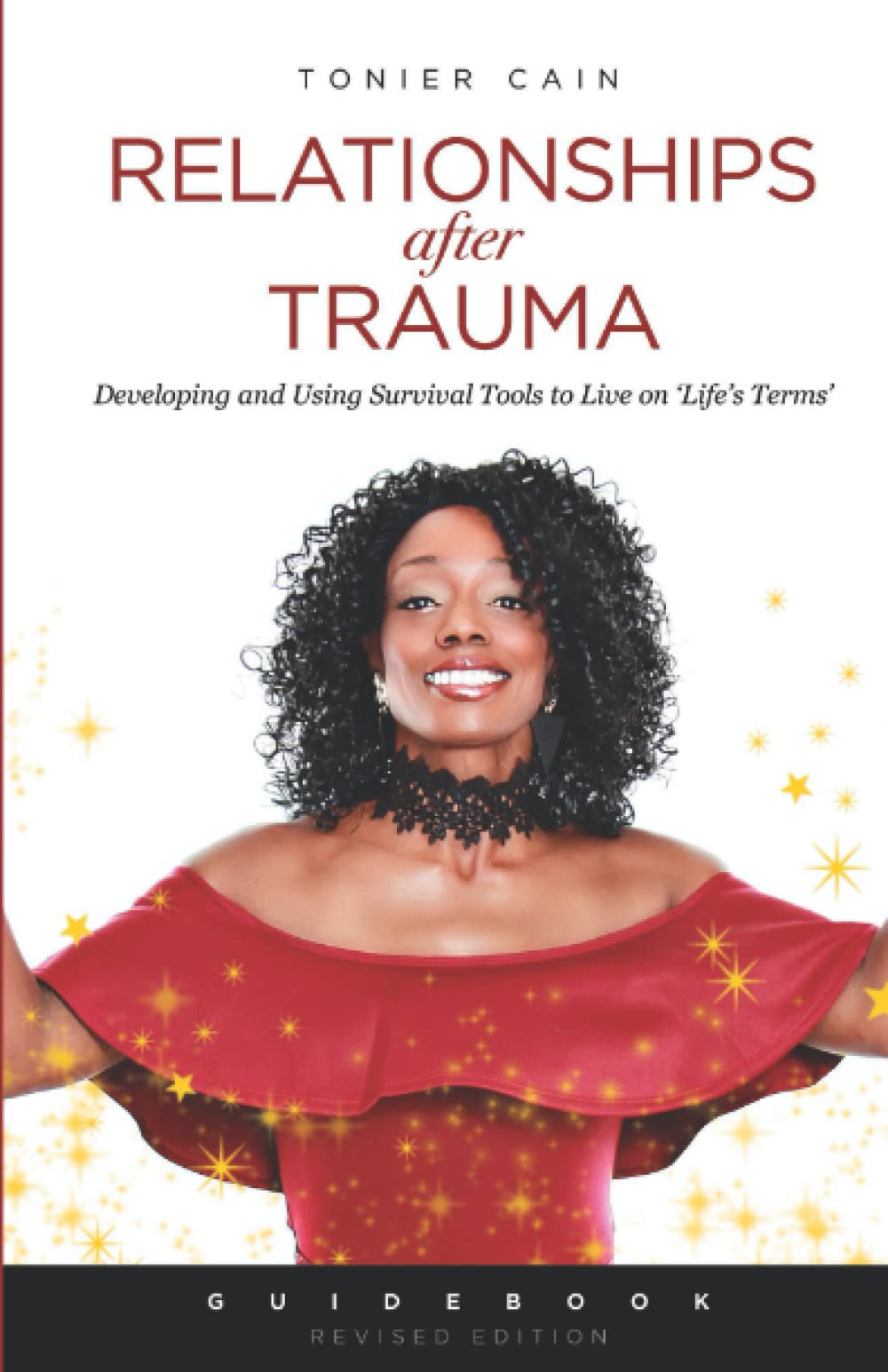 Relationships After Trauma (Guidebook): Developing and Using Survival Tools to Live on Lifes Terms,Used