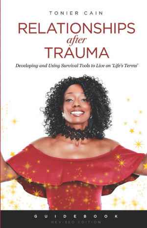 Relationships After Trauma (Guidebook): Developing and Using Survival Tools to Live on Lifes Terms,Used