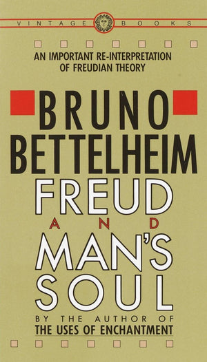 Freud and Man's Soul: An Important ReInterpretation of Freudian Theory,Used