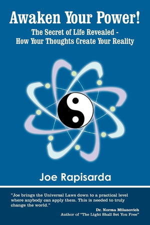 Awaken Your Power!: The Secret of Life Revealed  How Your Thoughts Create Your Reality,Used