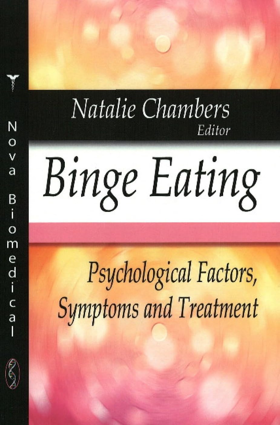 Binge Eating: Psychological Factors, Symptoms and Treatment,Used