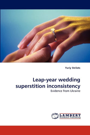 Leapyear wedding superstition inconsistency: Evidence from Ukraine,Used