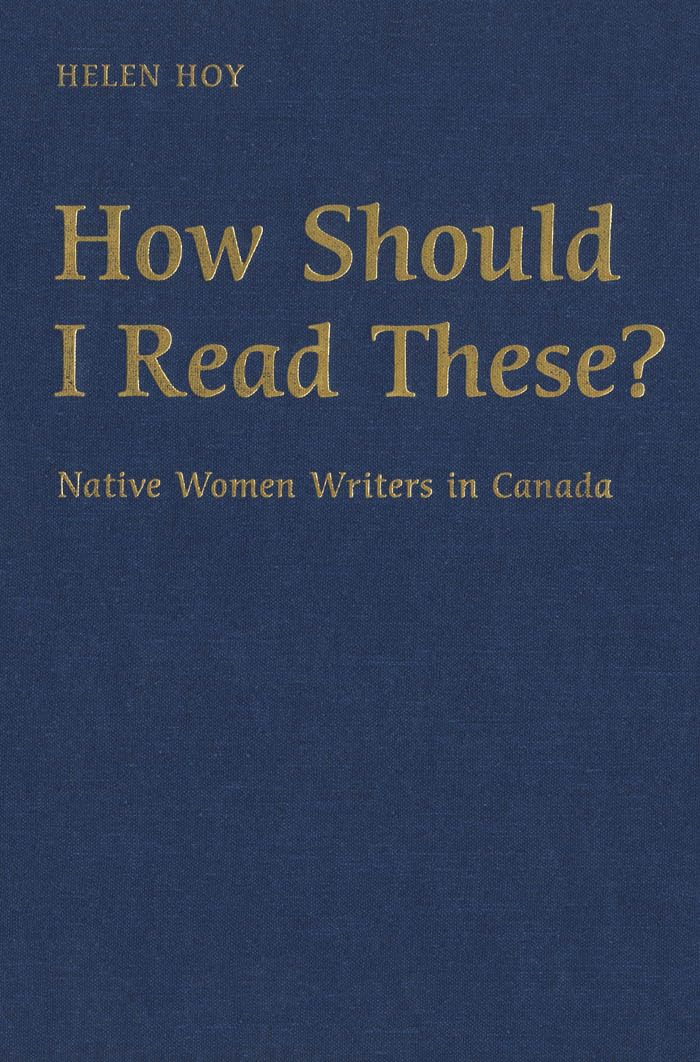 How Should I Read These?: Native Women Writers in Canada,Used