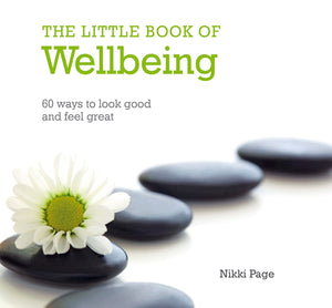 The Little Book of Wellbeing: 60 ways to look good and feel great,Used