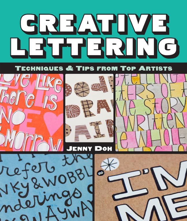 Creative Lettering: Techniques & Tips from Top Artists,Used