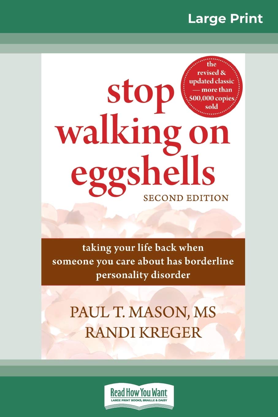 Stop Walking on Eggshells: Taking Your Life Back When Someone You Care About Has Borderline Personality Disorder (16pt Large Pri,Used