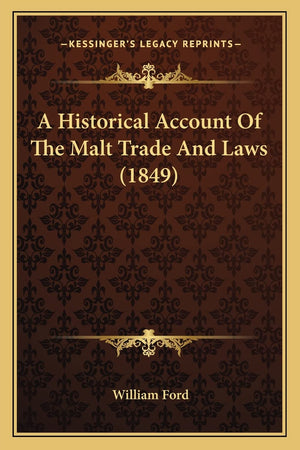 A Historical Account Of The Malt Trade And Laws (1849),Used