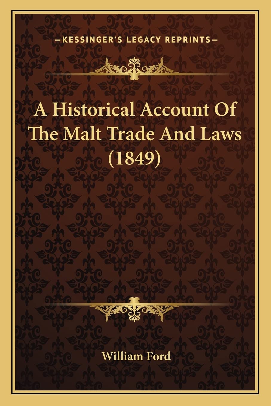 A Historical Account Of The Malt Trade And Laws (1849),Used