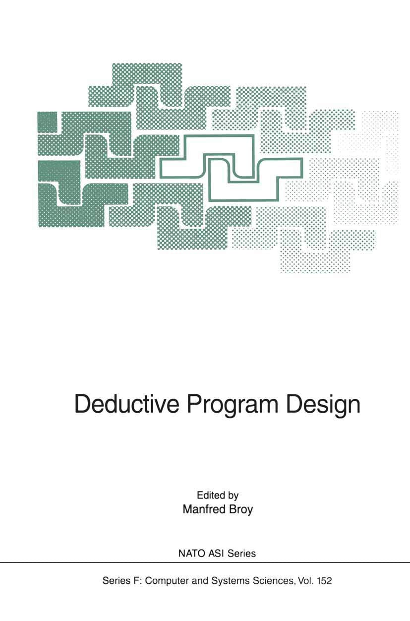 Deductive Program Design (NATO ASI Subseries F:, 152),Used