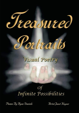 Treasured Portraits: Visual Poetry Of Infinite Possibilities,New