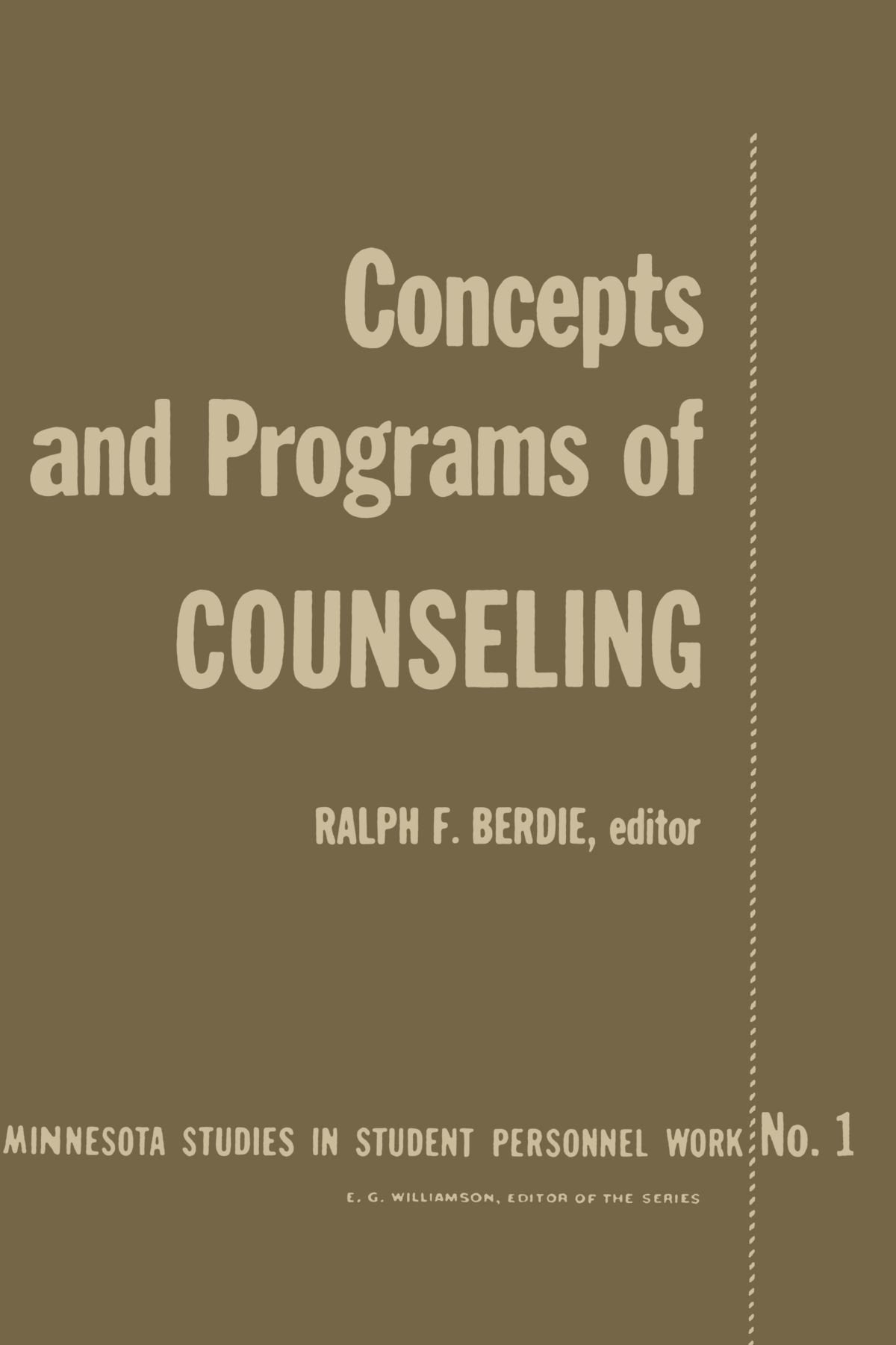 Concepts And Programs Of Counseling (Minnesota Studies In Student Personnel Work) (Volume 1),New