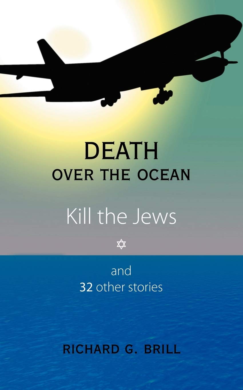 Death Over The Ocean: Kill The Jews And 32 Other Stories,New