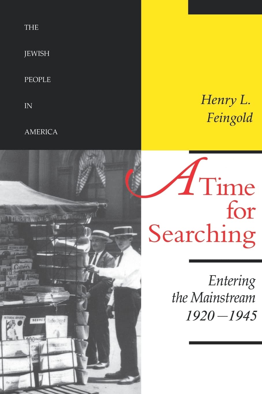A Time for Searching: Entering the Mainstream, 19201945 (Volume 4) (The Jewish People in America),Used