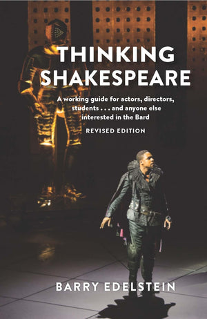 Thinking Shakespeare (Revised Edition): A working guide for actors, directors, studentsand anyone else interested in the Bard,Used