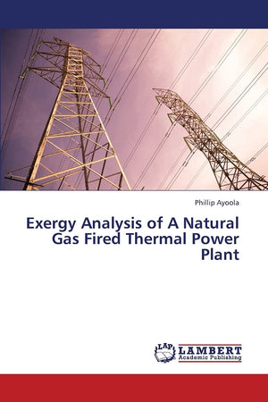 Exergy Analysis of A Natural Gas Fired Thermal Power Plant,Used