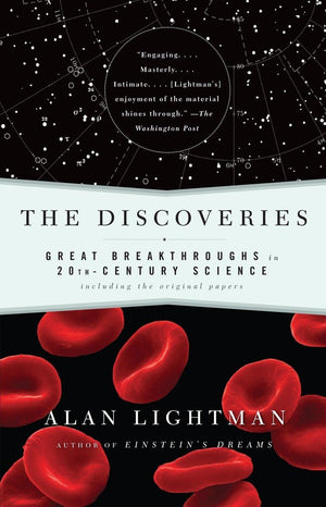 The Discoveries: Great Breakthroughs In 20Thcentury Science, Including The Original Papers,New