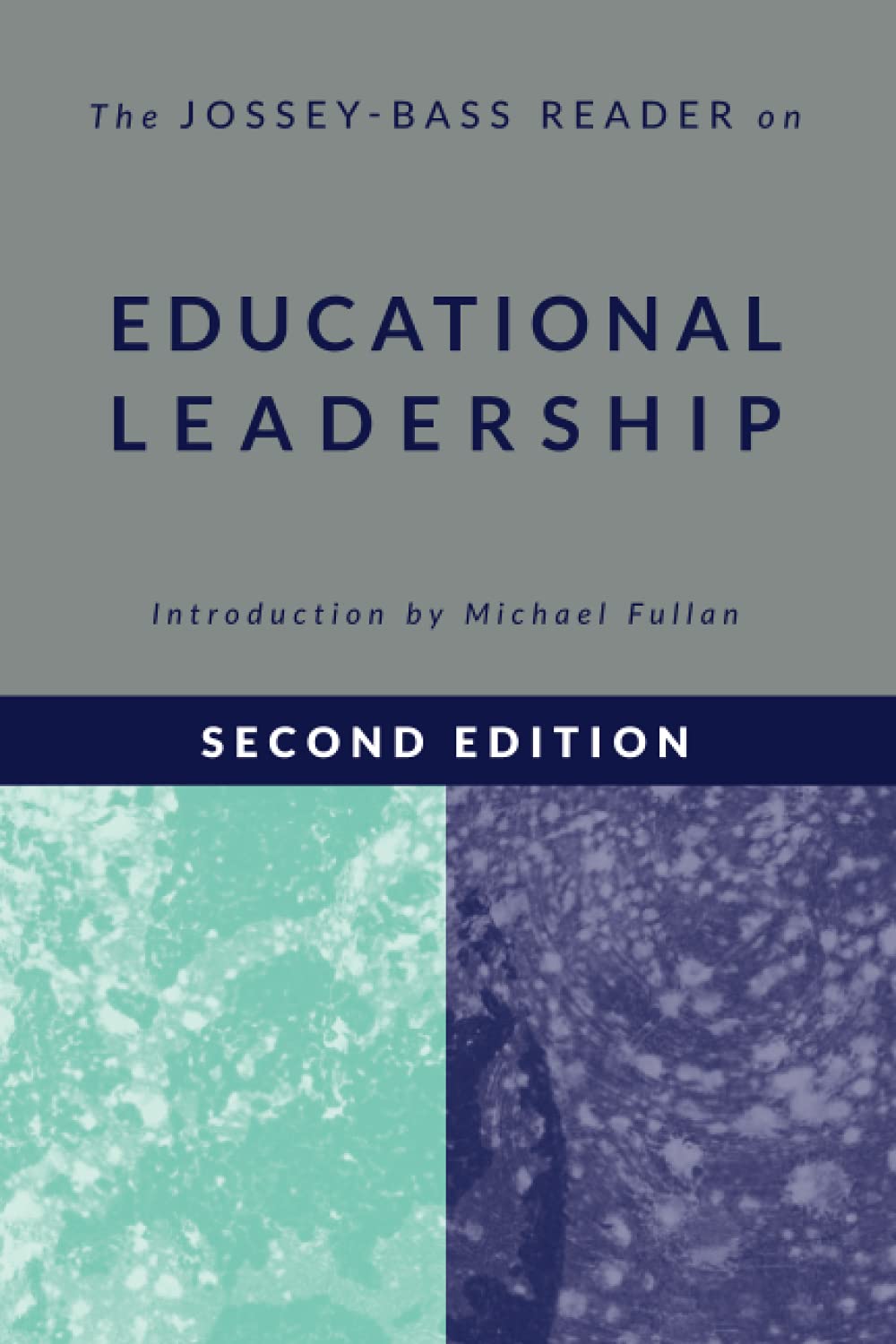 The Josseybass Reader On Educational Leadership,New
