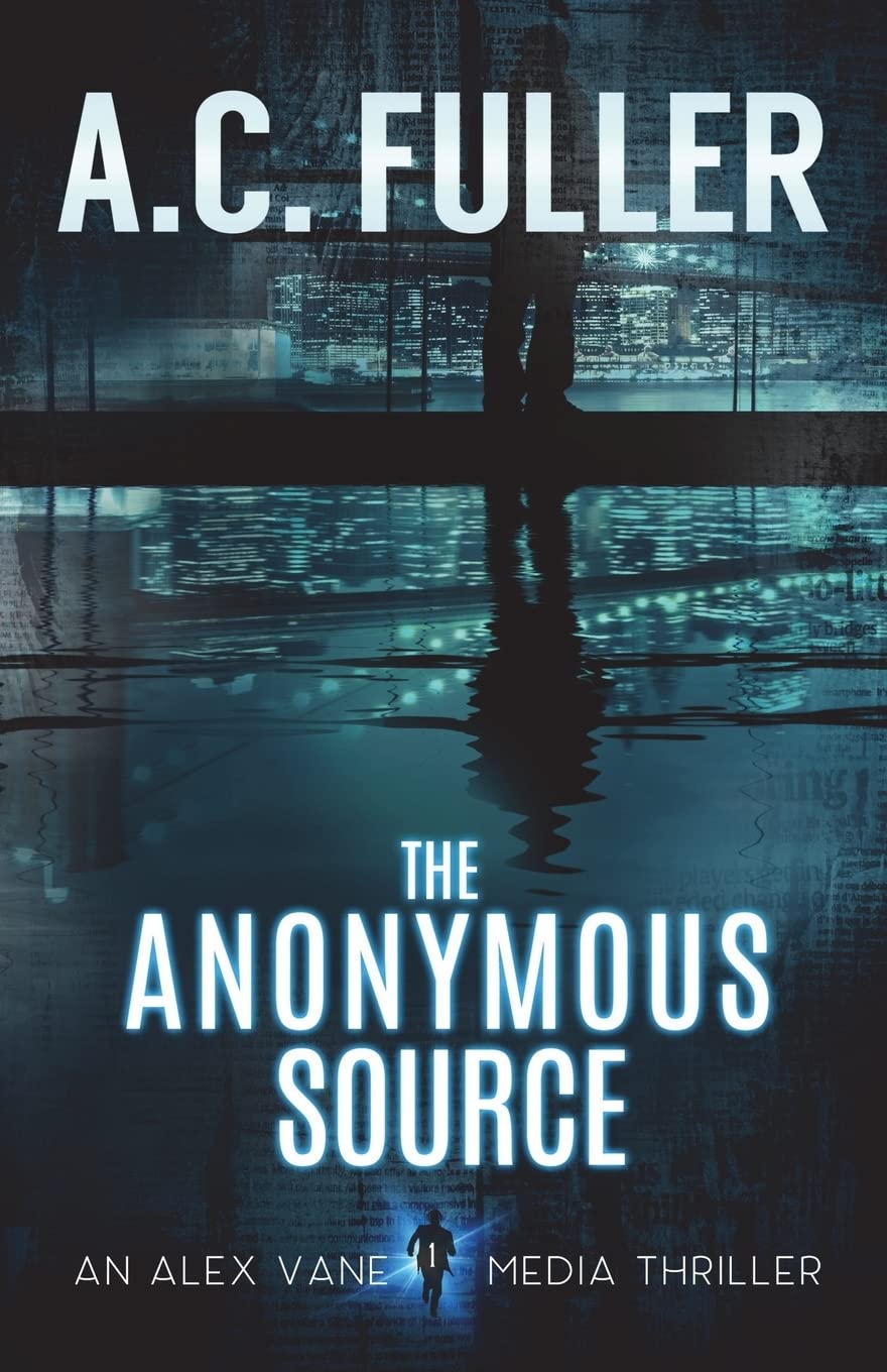 The Anonymous Source (An Alex Vane Media Thriller),Used