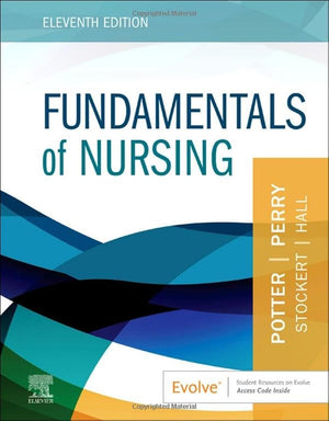 Elsevier Fundamentals of Nursing: Essential Textbook for Nursing Students and Professionals