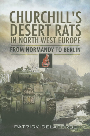Churchill's Desert Rats in NorthWest Europe: The Final Push,Used