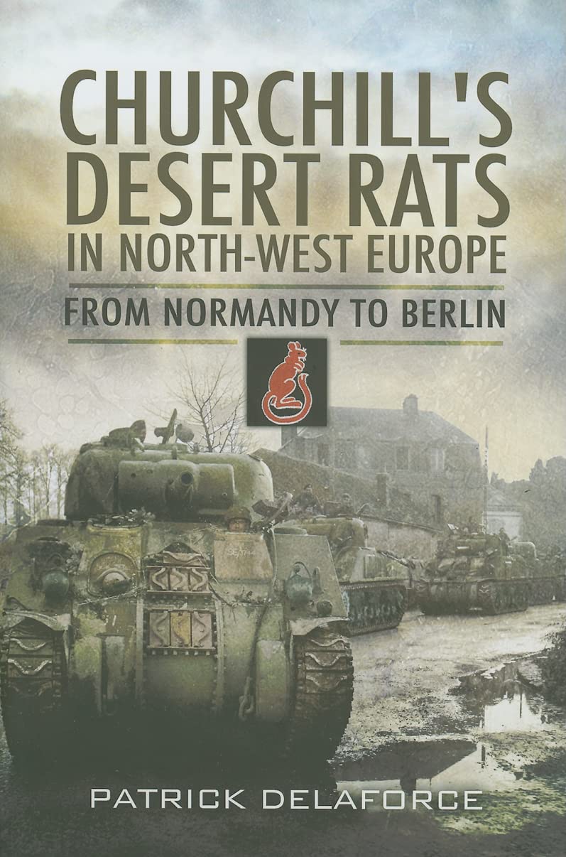 Churchill's Desert Rats in NorthWest Europe: The Final Push,Used